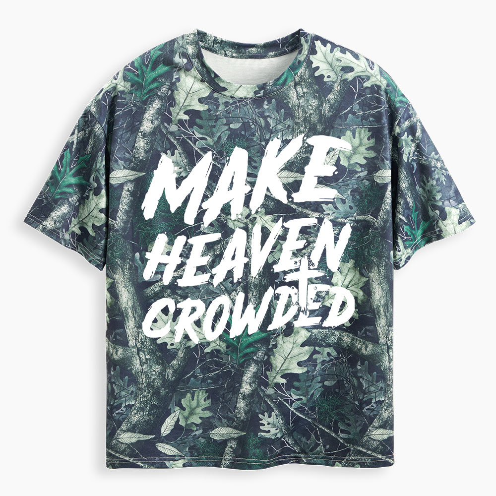 Make Heaven Crowded Christian Camo T-Shirt