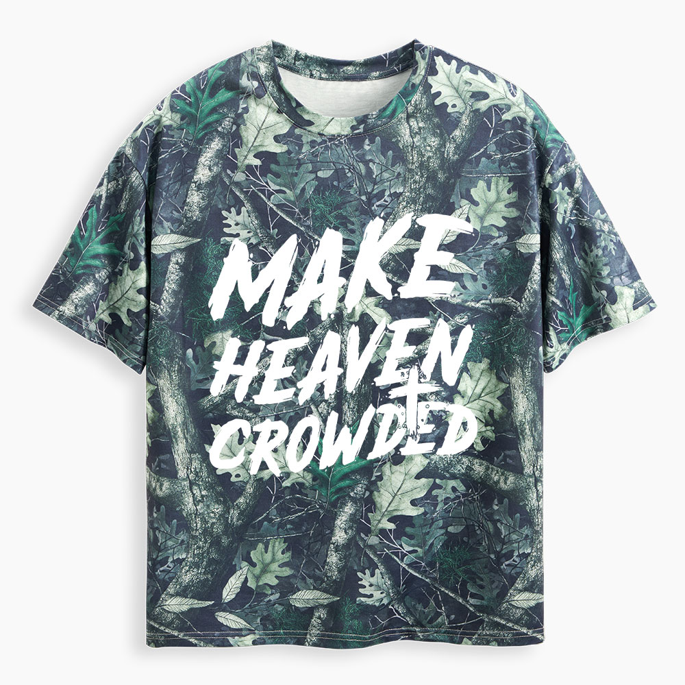 Make Heaven Crowded Christian Camo T-Shirt