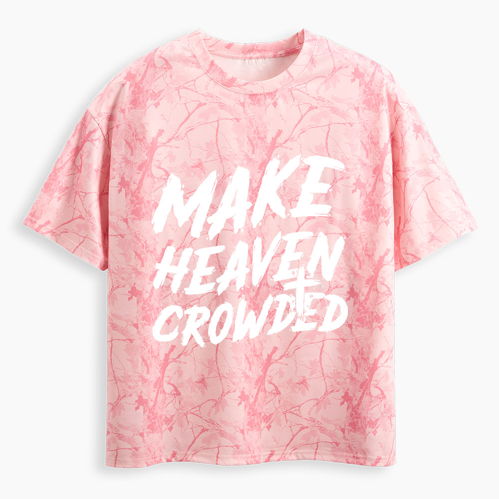 Make Heaven Crowded Christian Camo T-Shirt