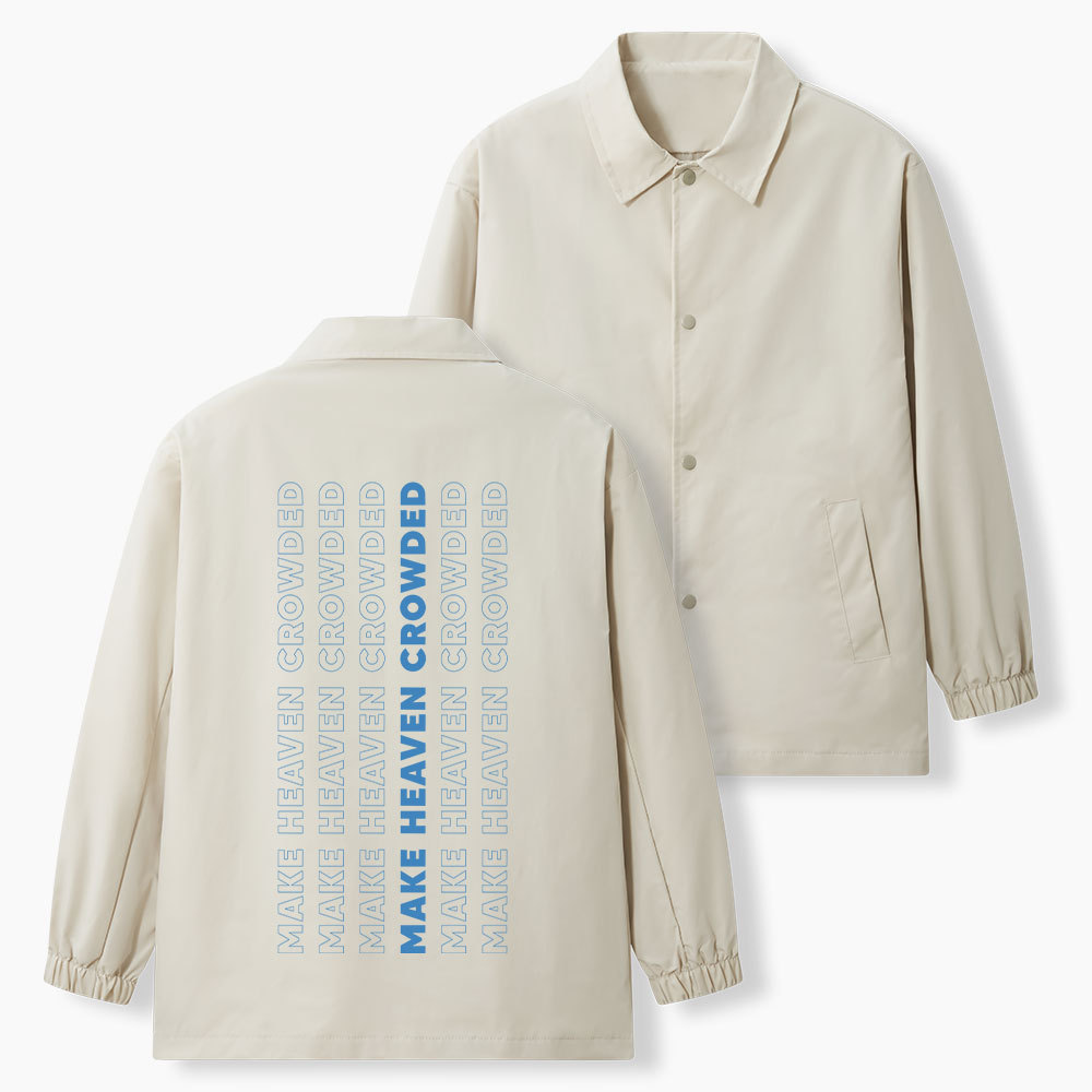 Make Heaven Crowded Christian Coach Jacket Sale - GuidingCross