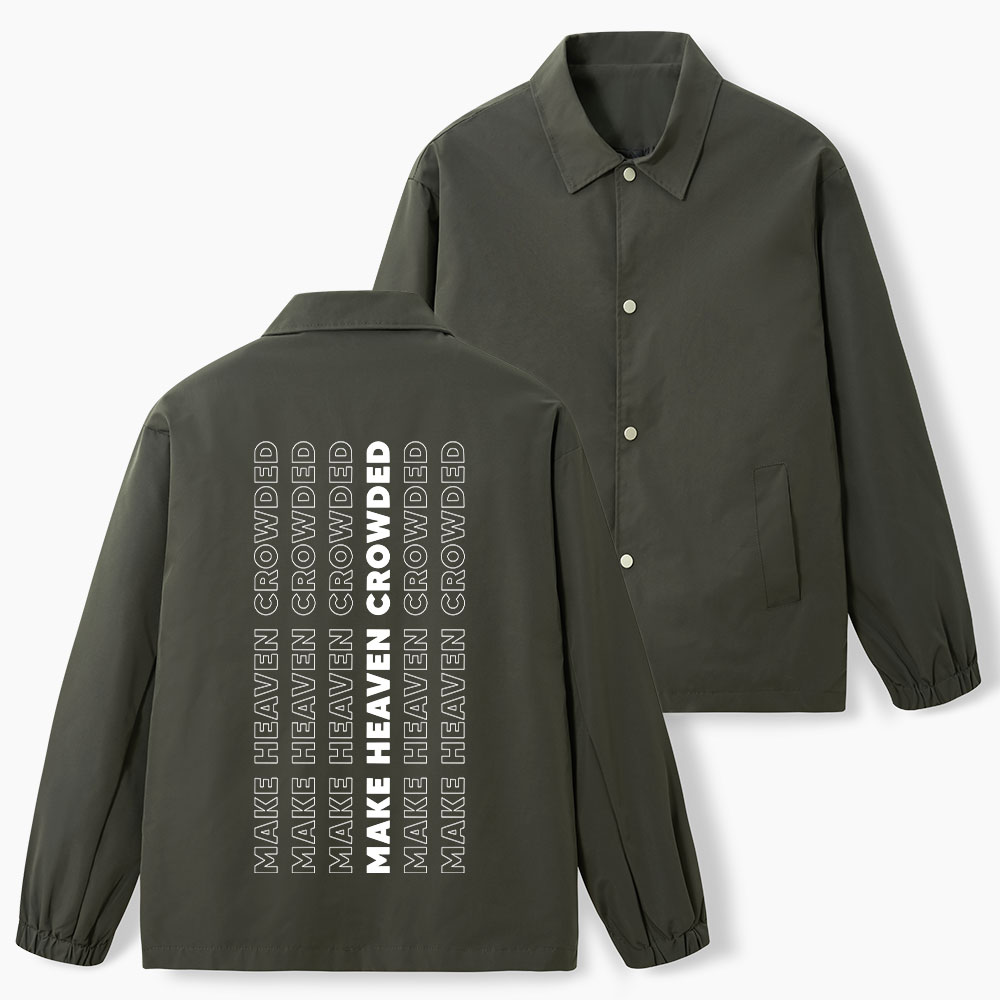 Make Heaven Crowded Christian Coach Jacket Sale - GuidingCross