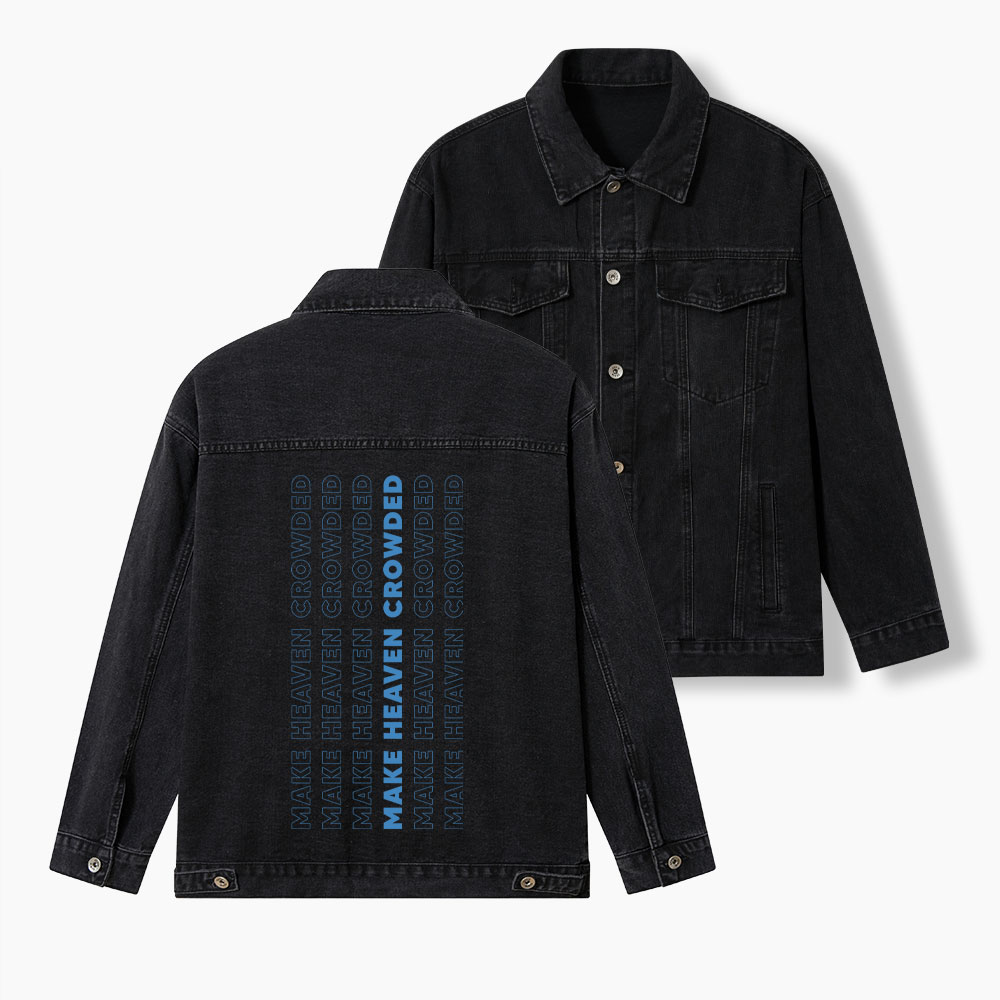 Make Heaven Crowded Christian Denim Jacket