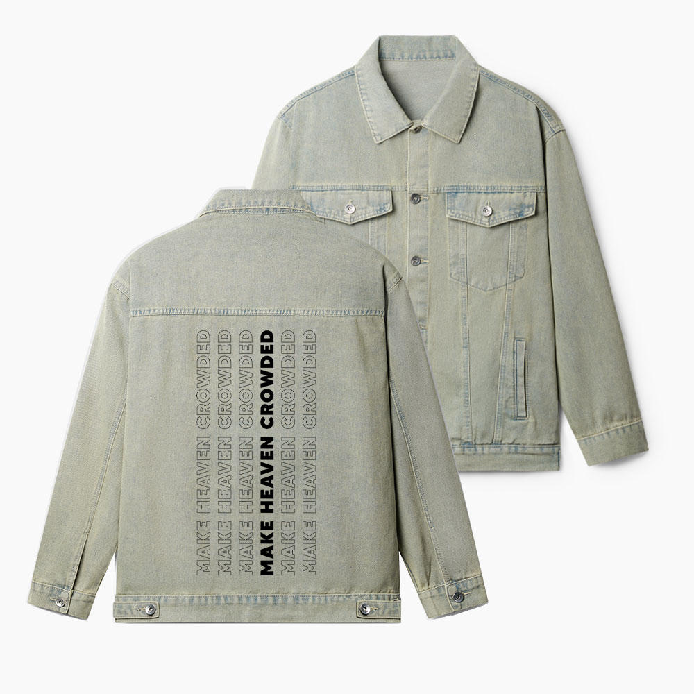 Make Heaven Crowded Christian Denim Jacket