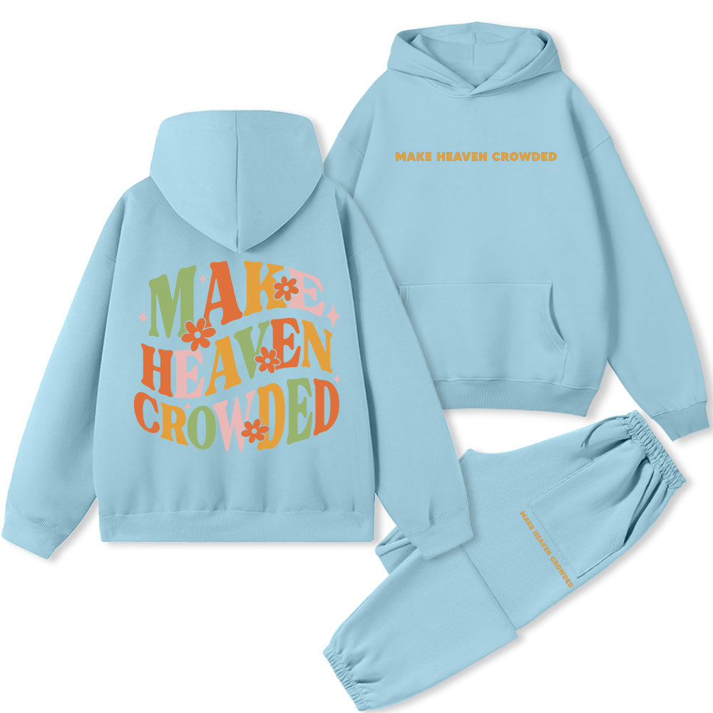 Make Heaven Crowded Christian Fleece Hoodie Set