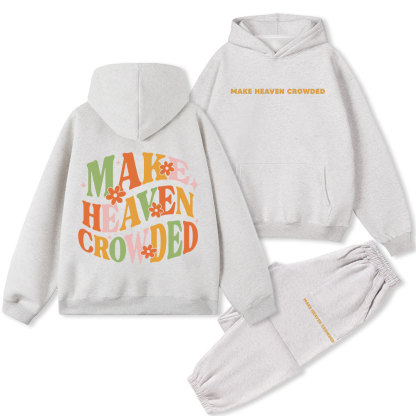 Make Heaven Crowded Christian Fleece Hoodie Set