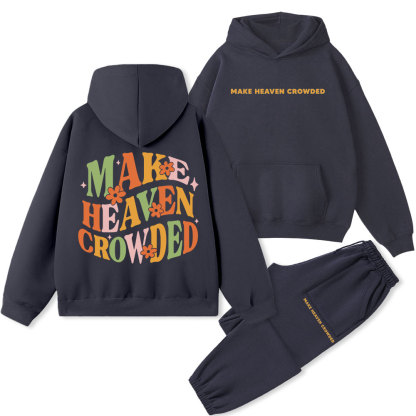 Make Heaven Crowded Christian Fleece Hoodie Set
