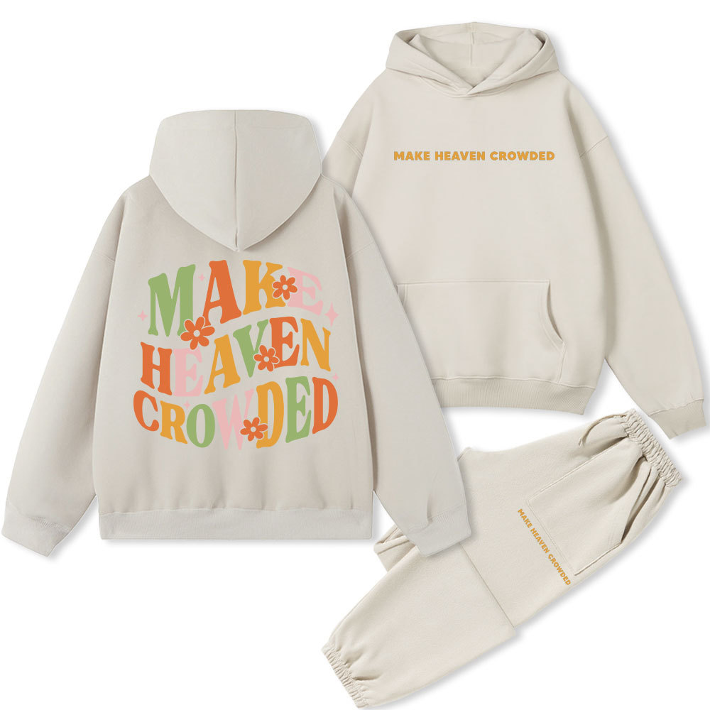 Make Heaven Crowded Christian Fleece Hoodie Set