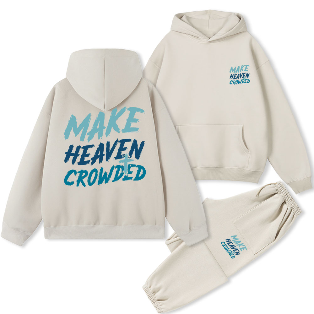 Make Heaven Crowded Christian Fleece Hoodie Set