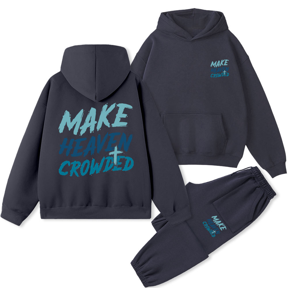 Make Heaven Crowded Christian Fleece Hoodie Set