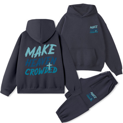 Make Heaven Crowded Christian Fleece Hoodie Set