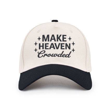 Make Heaven Crowded Christian Trucker Hat