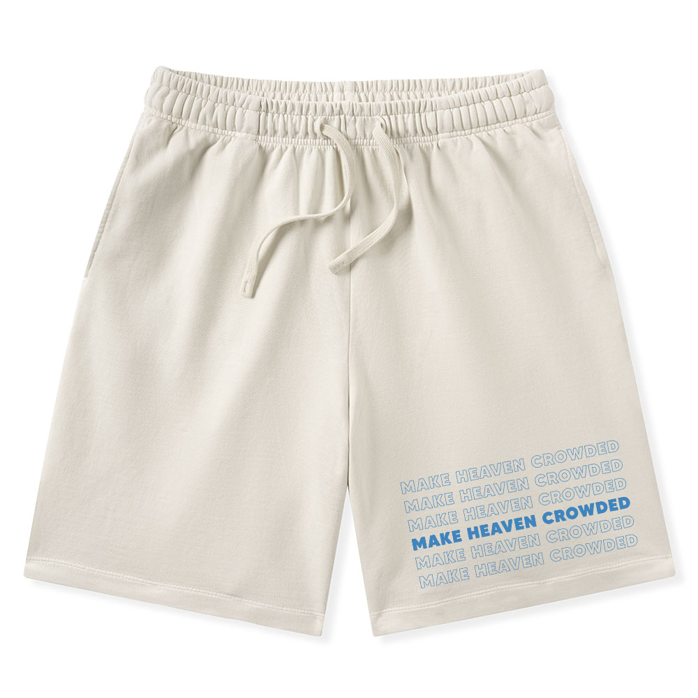 Make Heaven Crowded Christian Washed Shorts