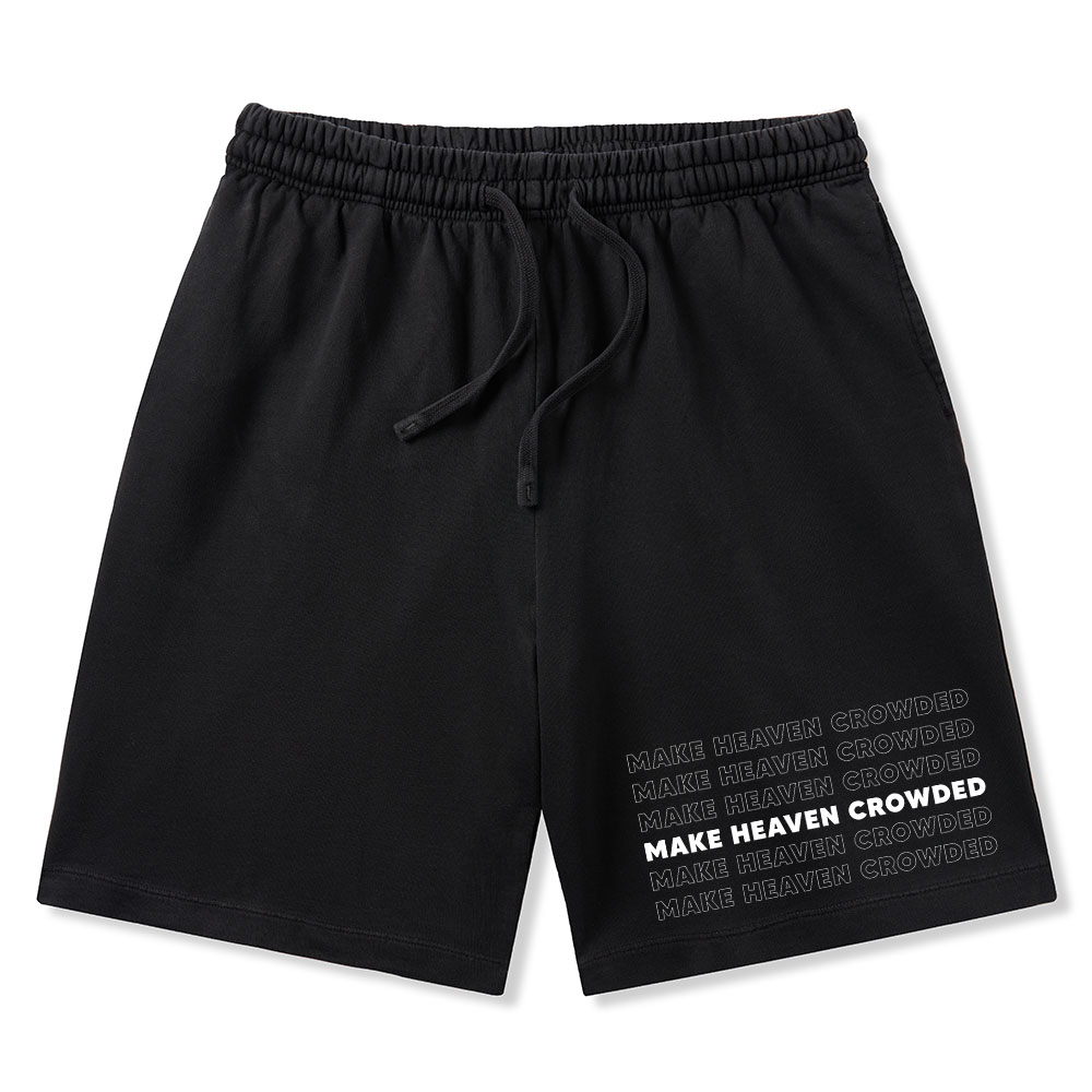 Make Heaven Crowded Christian Washed Shorts