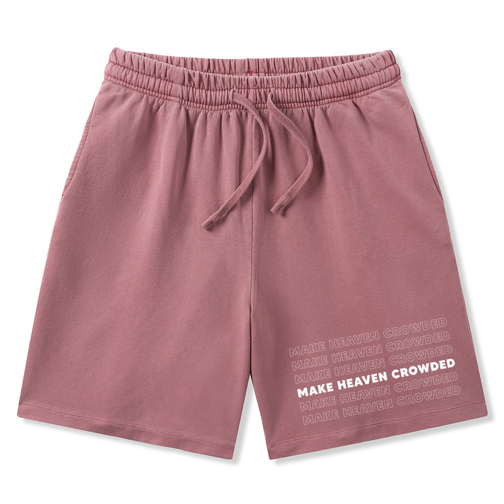 Make Heaven Crowded Christian Washed Shorts