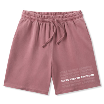 Make Heaven Crowded Christian Washed Shorts