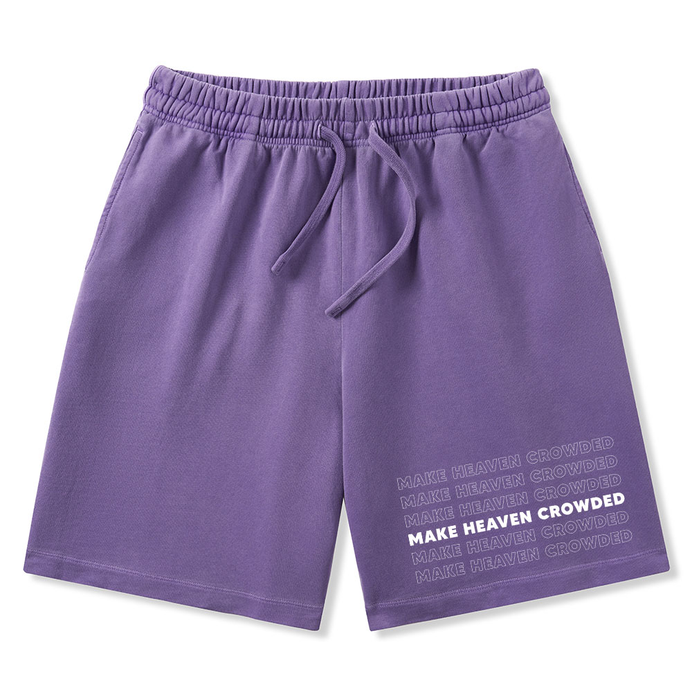 Make Heaven Crowded Christian Washed Shorts
