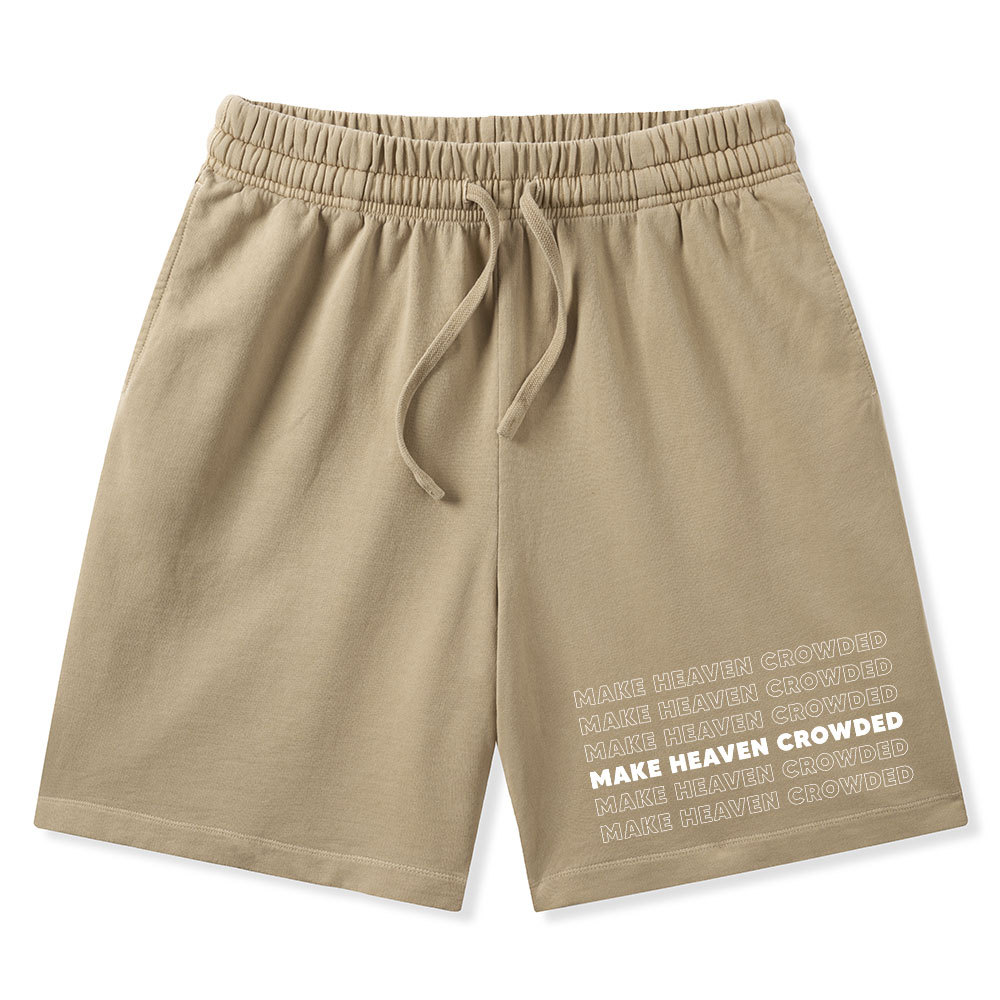 Make Heaven Crowded Christian Washed Shorts