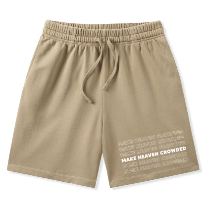 Make Heaven Crowded Christian Washed Shorts