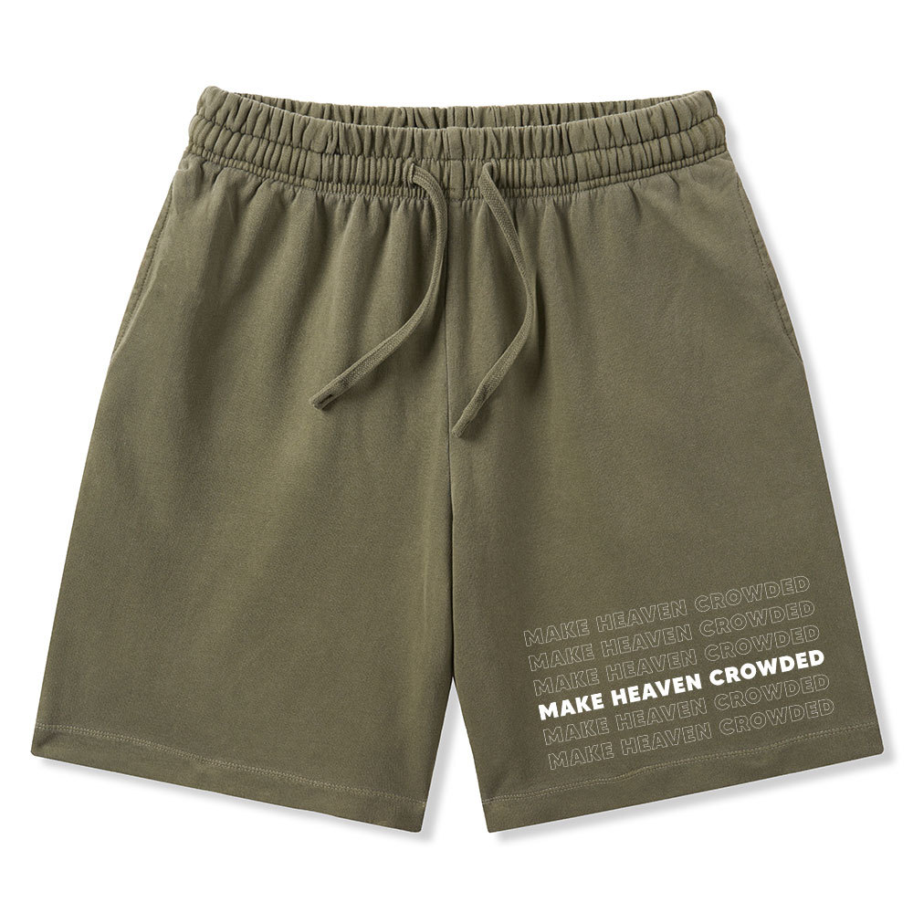 Make Heaven Crowded Christian Washed Shorts