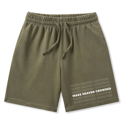 Make Heaven Crowded Christian Washed Shorts