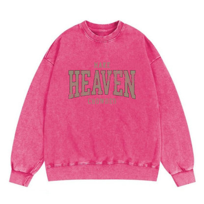 Make Heaven Crowded Christian Washed Sweatshirt