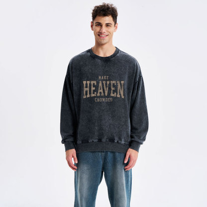 Make Heaven Crowded Christian Washed Sweatshirt