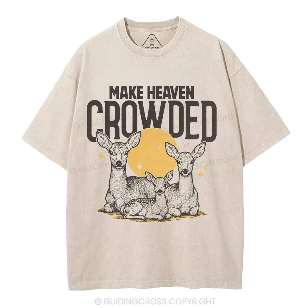 Make Heaven Crowded Christian Washed T-Shirt