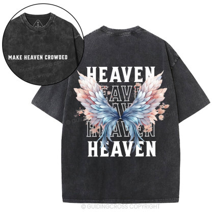 Make Heaven Crowded Christian Washed T-Shirt