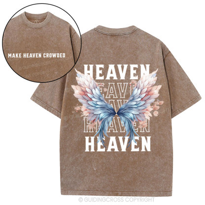 Make Heaven Crowded Christian Washed T-Shirt