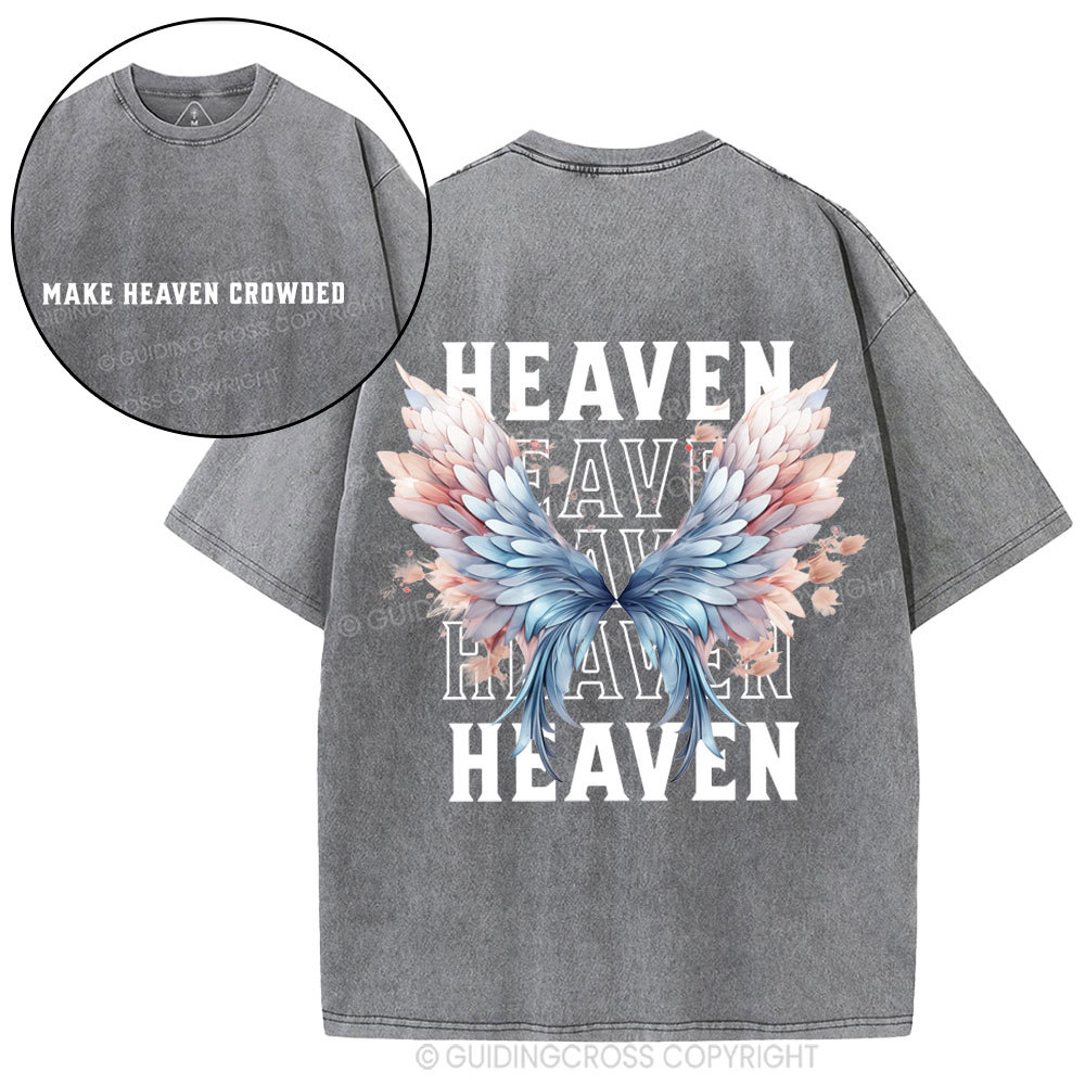 Make Heaven Crowded Christian Washed T-Shirt