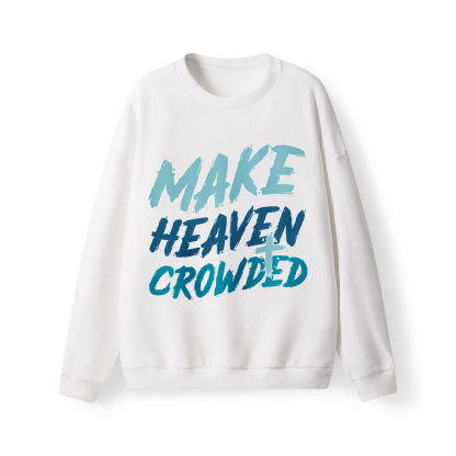 Make Heaven Crowded Lightweight Sweater