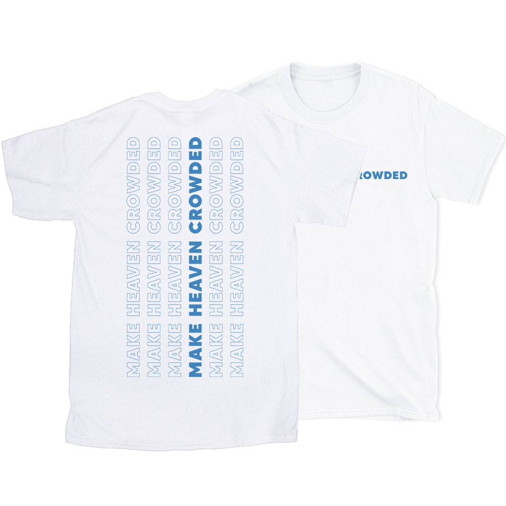 Make Heaven Crowed Christian T-Shirt