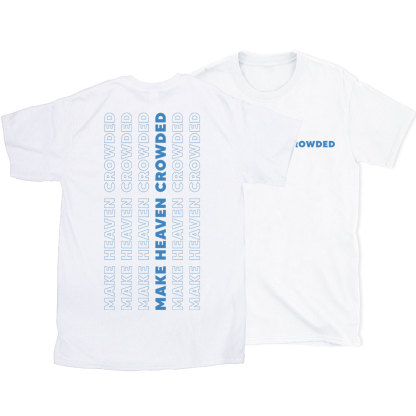 Make Heaven Crowed Christian T-Shirt