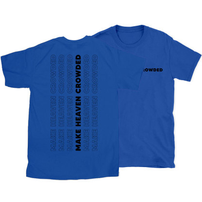 Make Heaven Crowed Christian T-Shirt
