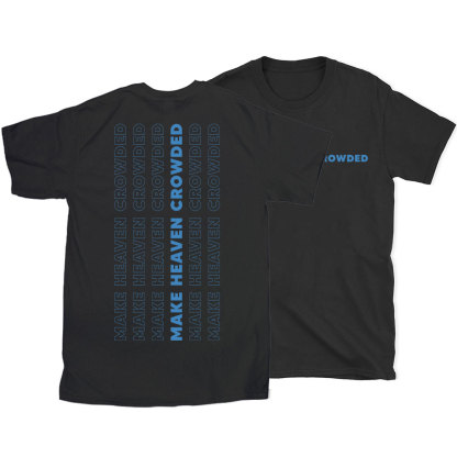Make Heaven Crowed Christian T-Shirt