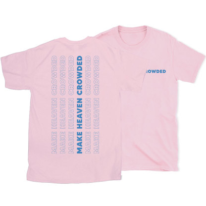 Make Heaven Crowed Christian T-Shirt