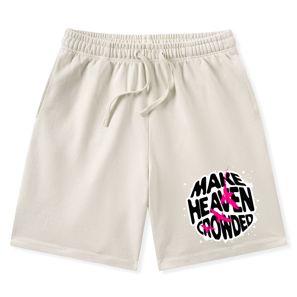 Make Heaven Crowed Christian Washed Shorts