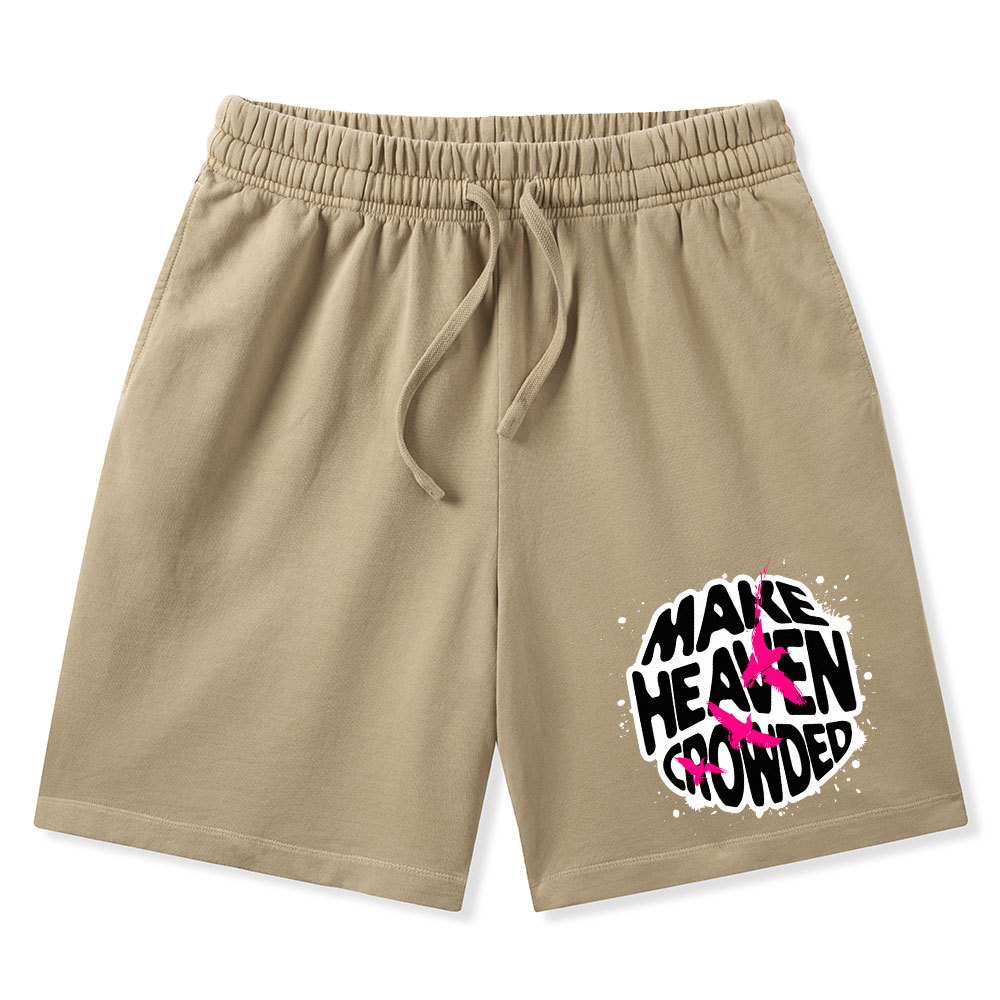 Make Heaven Crowed Christian Washed Shorts