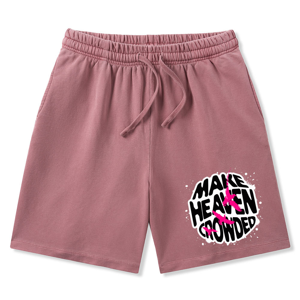 Make Heaven Crowed Christian Washed Shorts