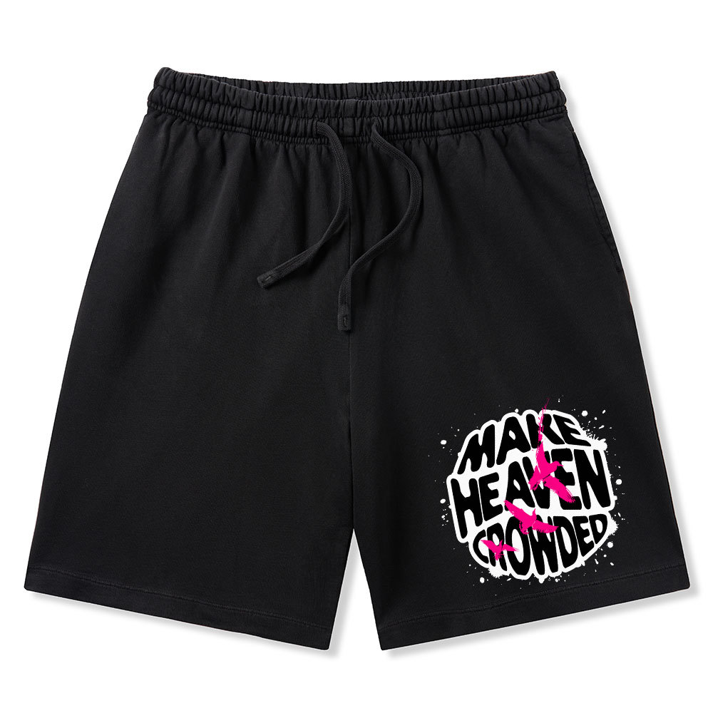 Make Heaven Crowed Christian Washed Shorts