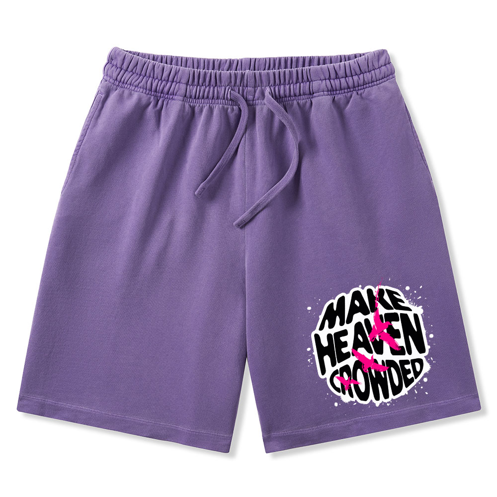 Make Heaven Crowed Christian Washed Shorts