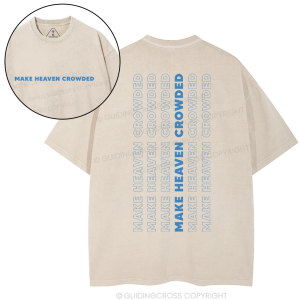 Image of Make Heaven Crowed Christian Washed T-Shirt