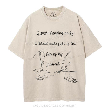 Make Sure It's The Hem Of His Garment Christian Washed T-Shirt