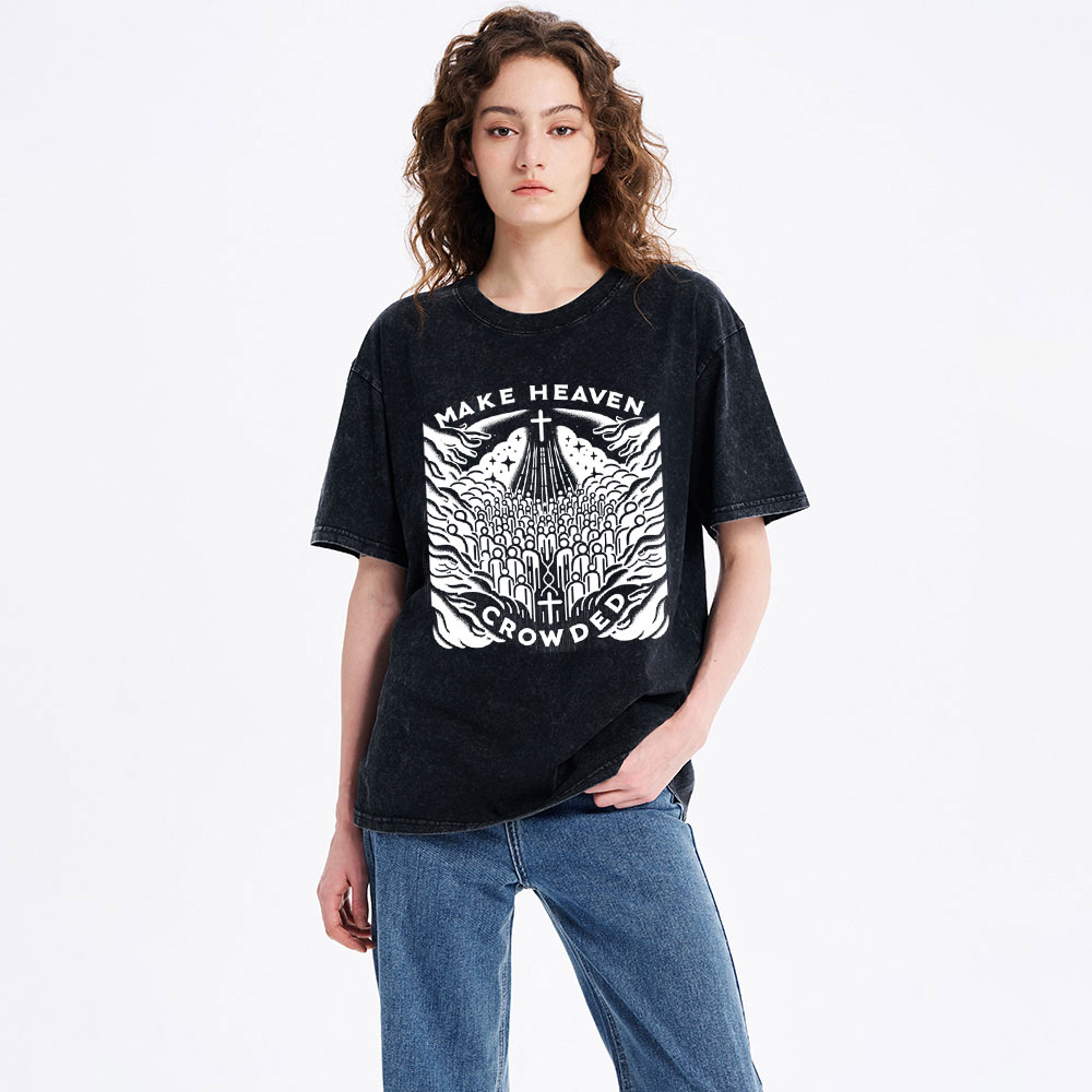 Make heaven Crowded Christian Washed T-Shirt
