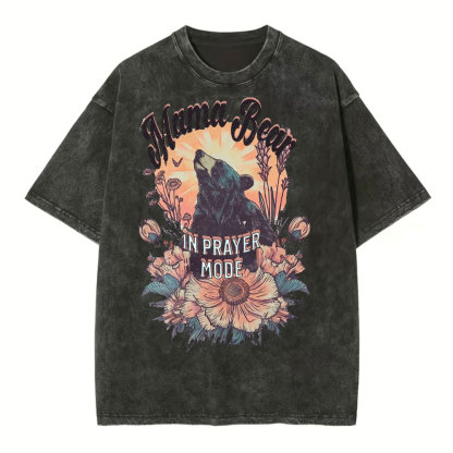 Mama Bear In Prayer Mode Christian Washed T-Shirt