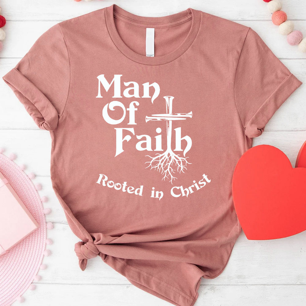 Man Or Women Of Faith Christian T-Shirt