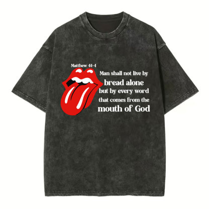 Man Shall Not Live By Bread Alone Christian Washed T-Shirt