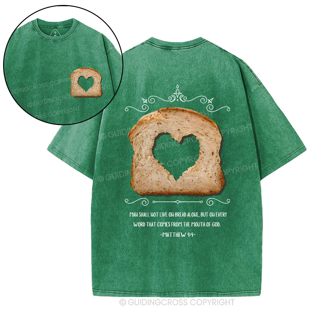Man Shall Not Live On Bread Alone Christian Washed T-Shirt