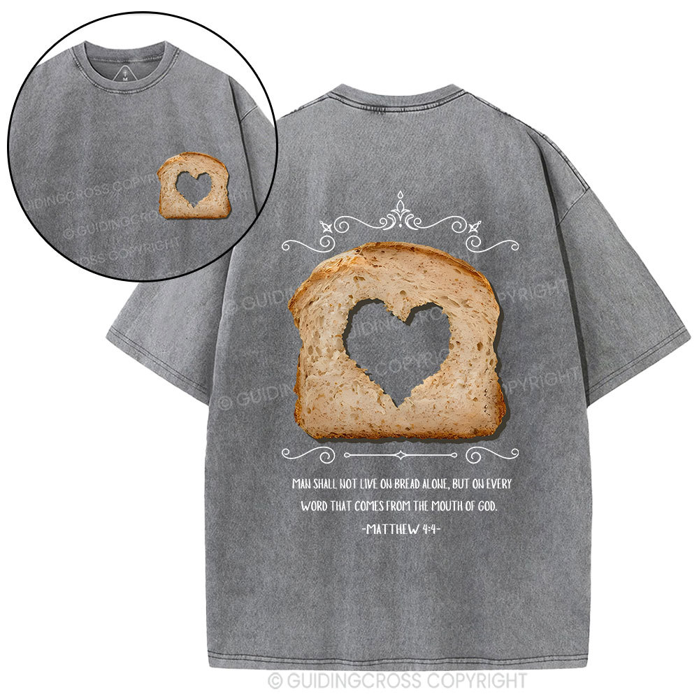 Man Shall Not Live On Bread Alone Christian Washed T-Shirt