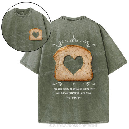 Man Shall Not Live On Bread Alone Christian Washed T-Shirt